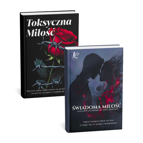 ZESTAW DWÓCH EBOOKÓW - Toksyczna Miłość + Świadoma Miłość